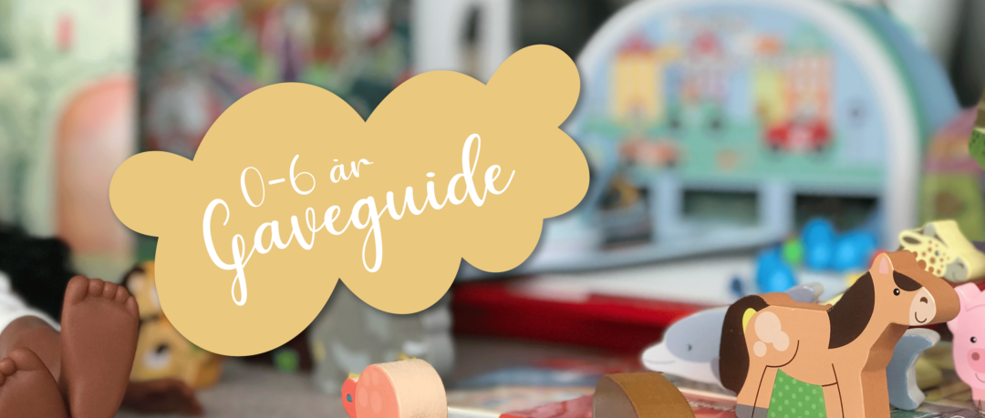 Gaveguide 0-6 år